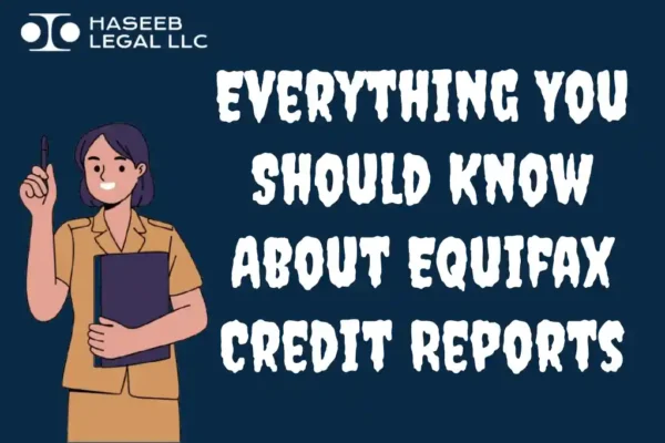 Everything You Should Know About Equifax Credit Reports