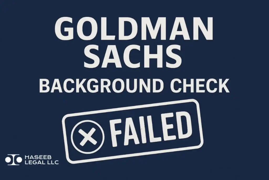 Goldman Sachs Background Check Failed