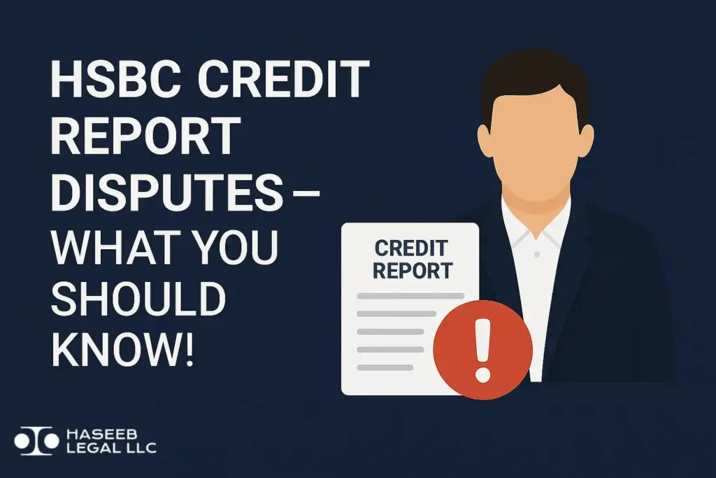 HSBC Credit Report Disputes – What You Should Know!