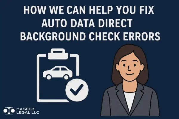How We Can Help You Fix Auto Data Direct Background Check Errors