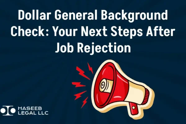 Dollar General Background Check: Your Next Steps After Job Rejection